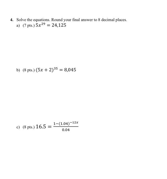 Solved 4. Solve the equations. Round your final answer to 8 | Chegg.com