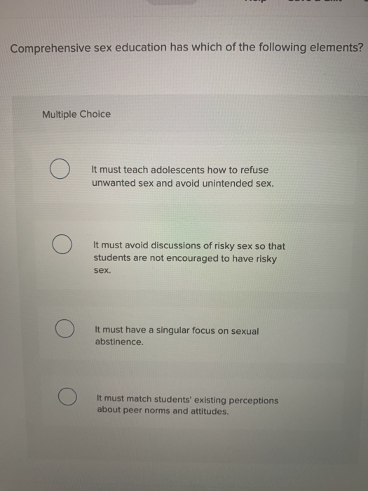 Solved Comprehensive Sex Education Has Which Of The