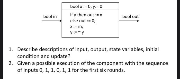 Solved 1. Describe descriptions of input, output, state | Chegg.com