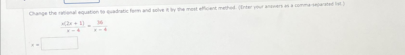 Change the rational equation to quadratic form and | Chegg.com