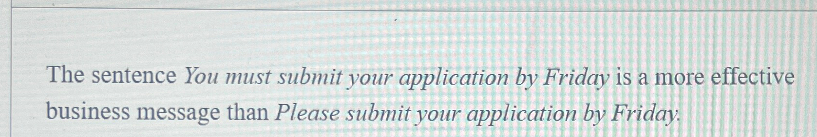 Solved The sentence You must submit your application by | Chegg.com