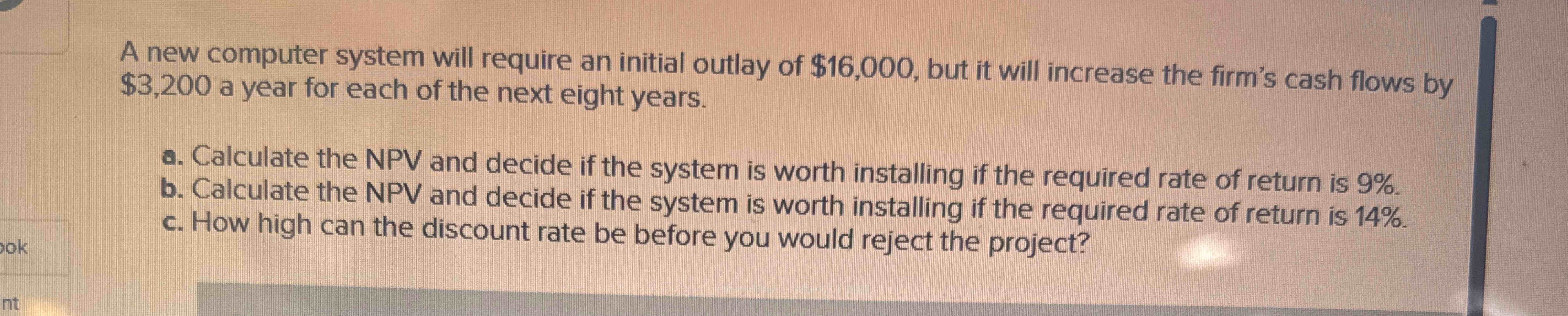 Solved A new computer system will require an initial outlay | Chegg.com