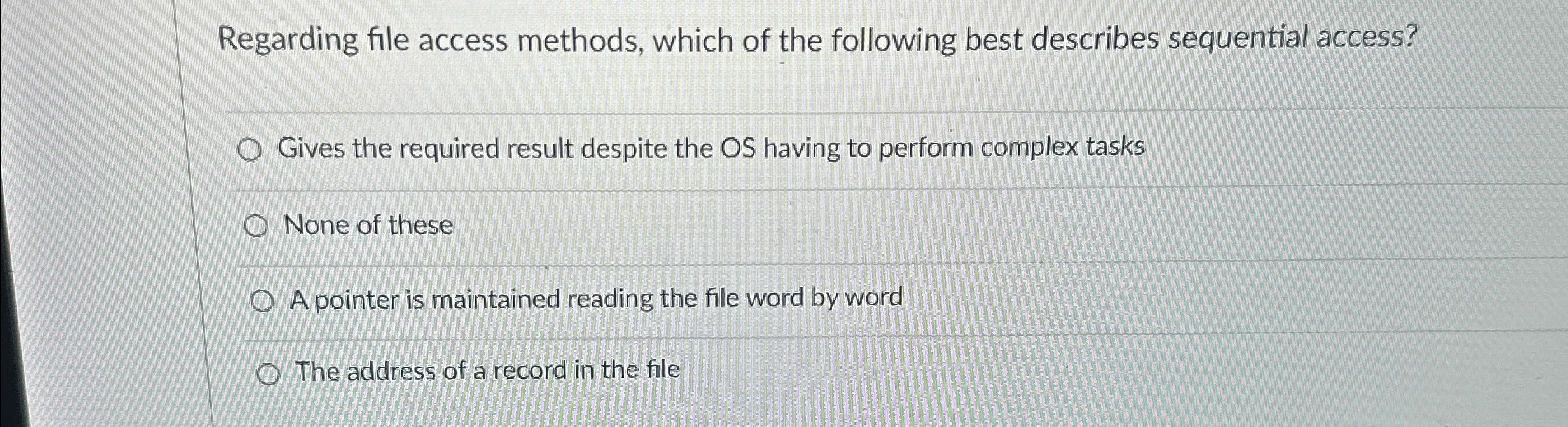 Solved Regarding file access methods, which of the following | Chegg.com