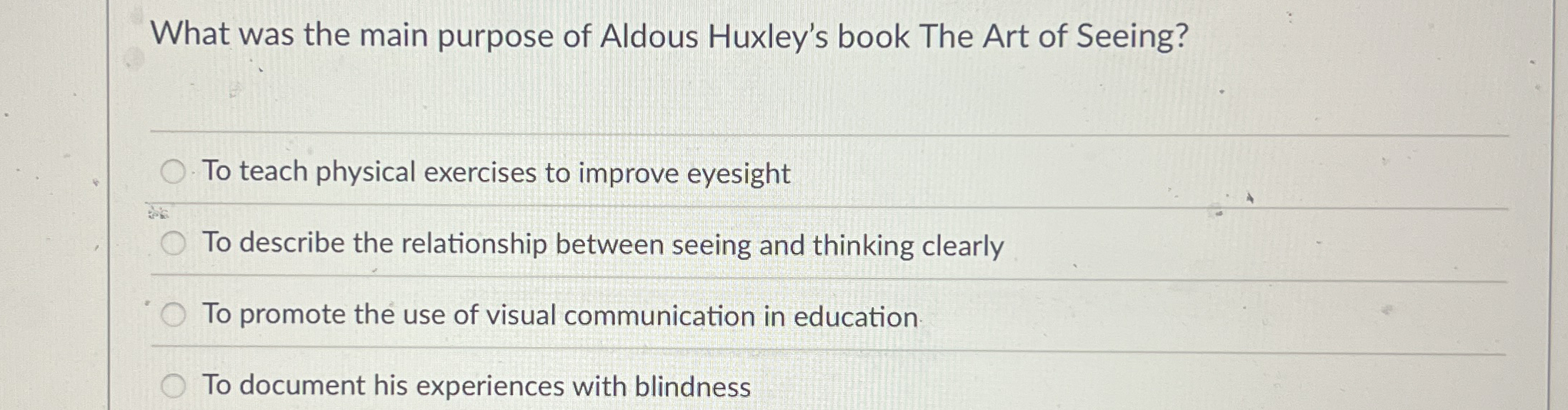 Solved What Was The Main Purpose Of Aldous Huxley S Book The Chegg Com