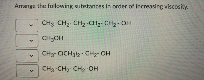 Solved Arrange The Following Substances In Order Of 7816