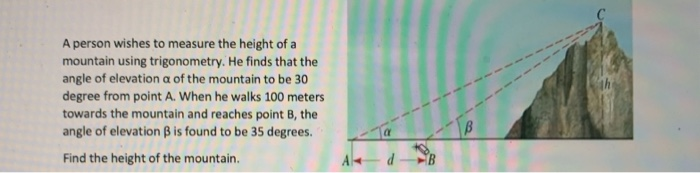 Solved A Person Wishes To Measure The Height Of A Mountain Chegg Com Solved A Person Wishes To Measure The Height Of A Mountain Chegg Com