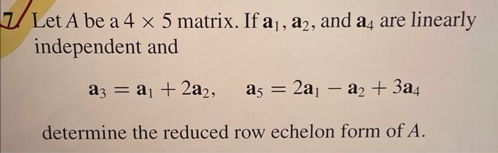 Solved 7/1 Let A be a 4 x 5 matrix. If a₁, a2, and a4 are | Chegg.com