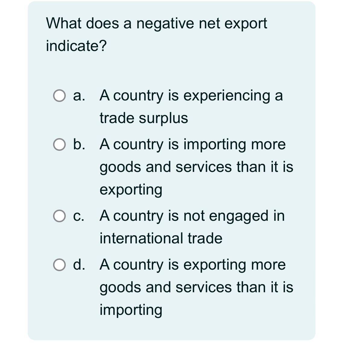 Solved What does a negative net export indicate?a. ﻿A | Chegg.com