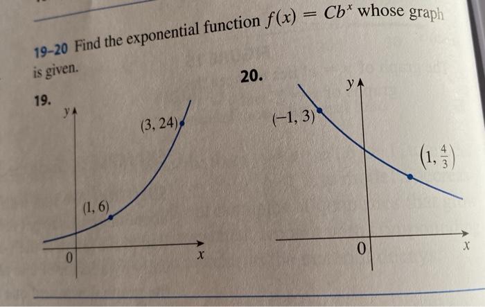 Solved 19-20 Find the exponential function f(x) = Cb* whose | Chegg.com