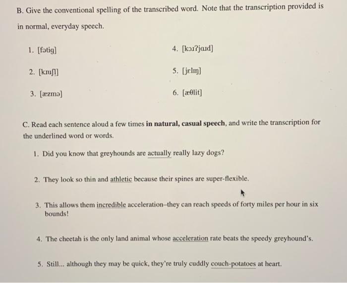 B. Give the conventional spelling of the transcribed | Chegg.com