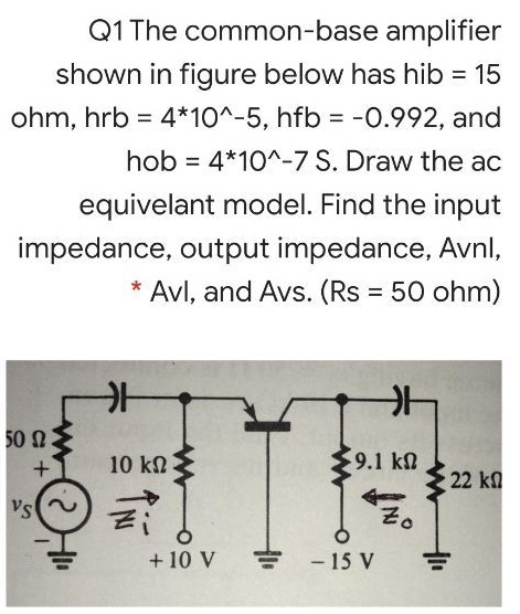 Solved Q1 The common-base amplifier shown in figure below | Chegg.com