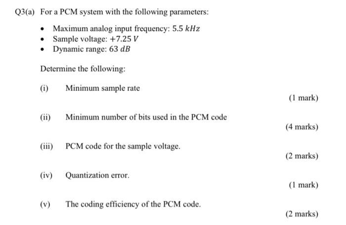 Solved Q3(a) For a PCM system with the following parameters: | Chegg.com