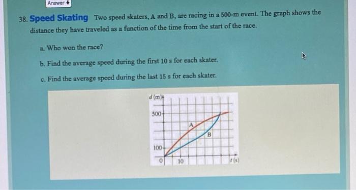 Solved Answer 38. Speed Skating Two speed skaters, A and B, | Chegg.com