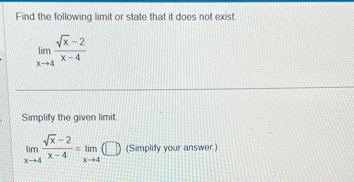 Solved Find the following limit or state that it does not | Chegg.com