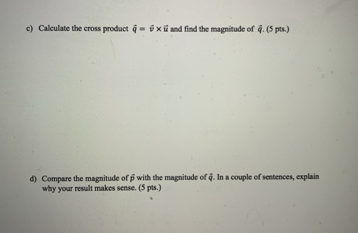 Solved 1 We Are Given The Following Vectors U X 0 4 Chegg Com