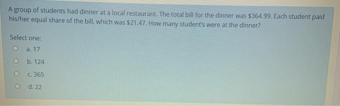 solved-a-group-of-students-had-dinner-at-a-local-restaurant-chegg