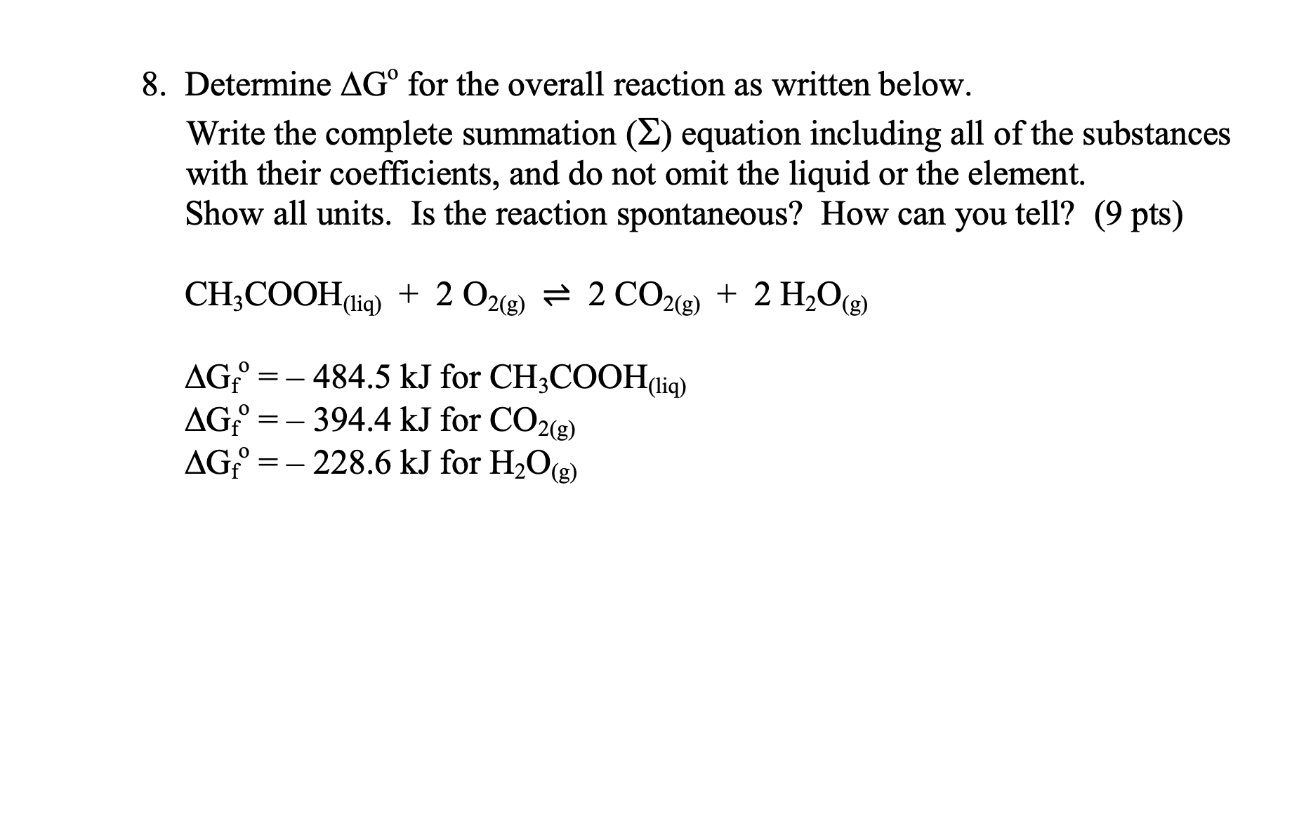 Solved Determine ΔG0 for the overall reaction as written | Chegg.com