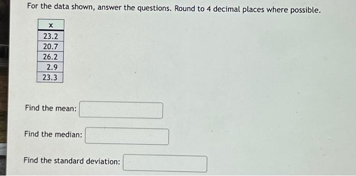 Solved For the data shown, answer the questions. Round to 4 | Chegg.com