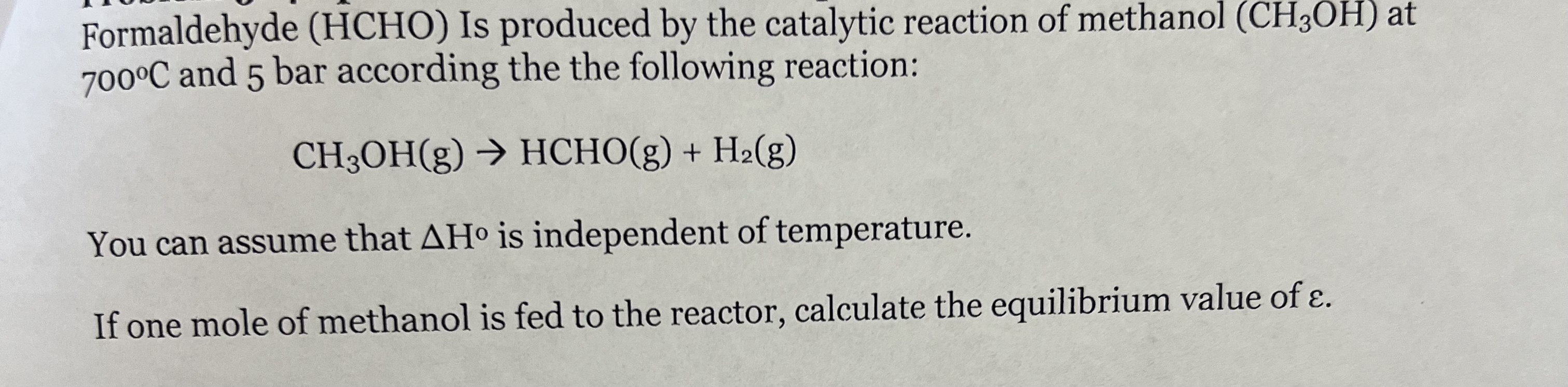 Solved Formaldehyde (HCHO) ﻿Is produced by the catalytic | Chegg.com