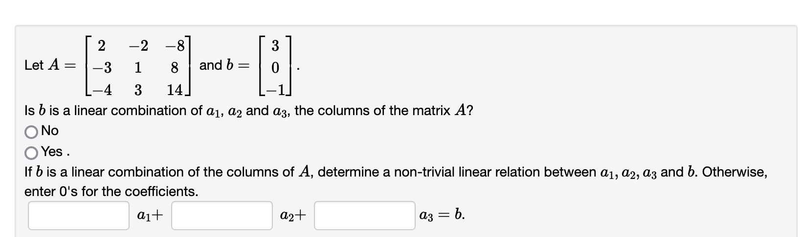 Solved Let A=[2-2-8-318-4314] ﻿and b=[30-1].Is b ﻿is a | Chegg.com