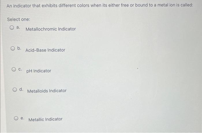 Solved An indicator that exhibits different colors when its | Chegg.com