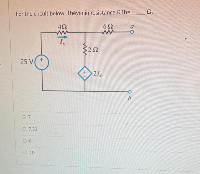 Solved For the circuit below, Thévenin resistance RTh= Ω. 7 | Chegg.com