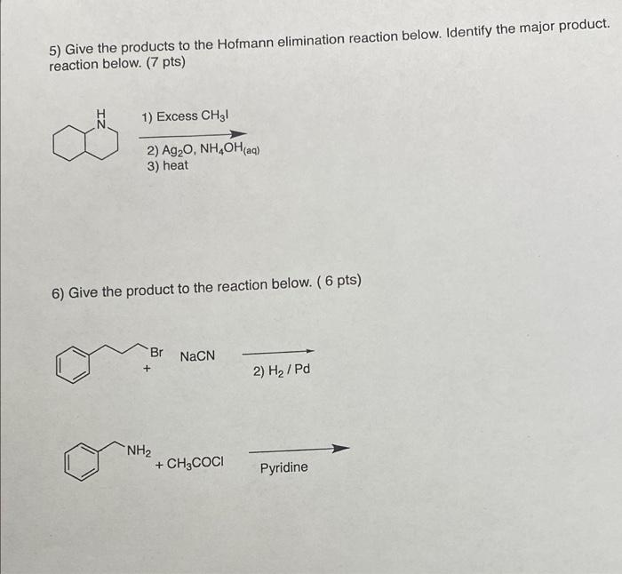 Solved 5) Give the products to the Hofmann elimination | Chegg.com