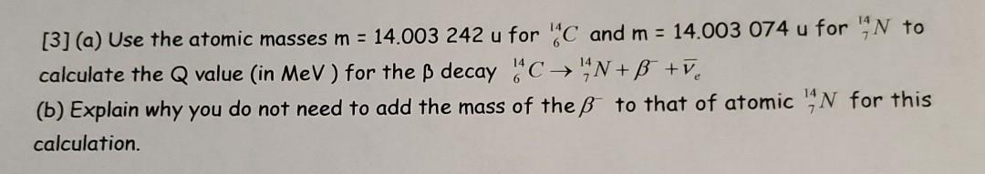 Solved 3 A Use The Atomic Masses M 14 003 242 U For Chegg Com