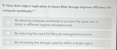 Solved How does object replication in Azure Blob Storage | Chegg.com