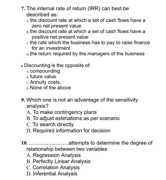 Solved 7. The internal rate of return (IRR) can best be | Chegg.com
