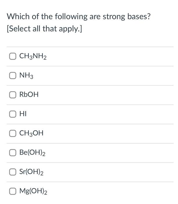 solved-which-of-the-following-are-strong-bases-select-all-chegg