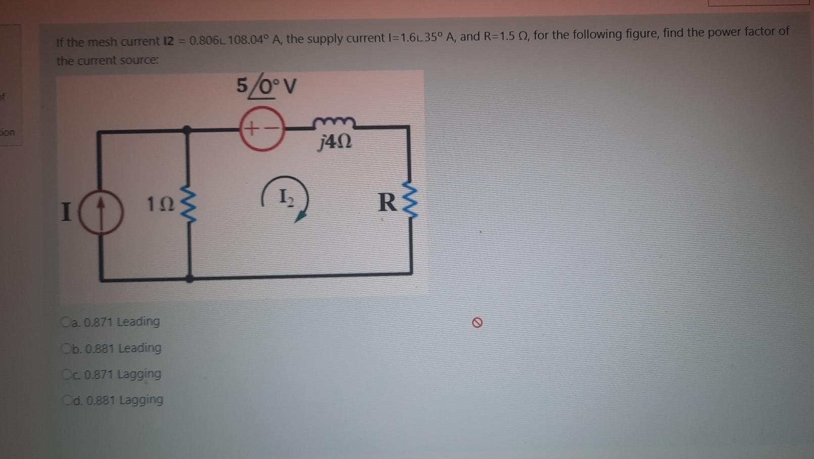 Solved If The Mesh Current 12 0 806l 108 04º A The Sup Chegg Com