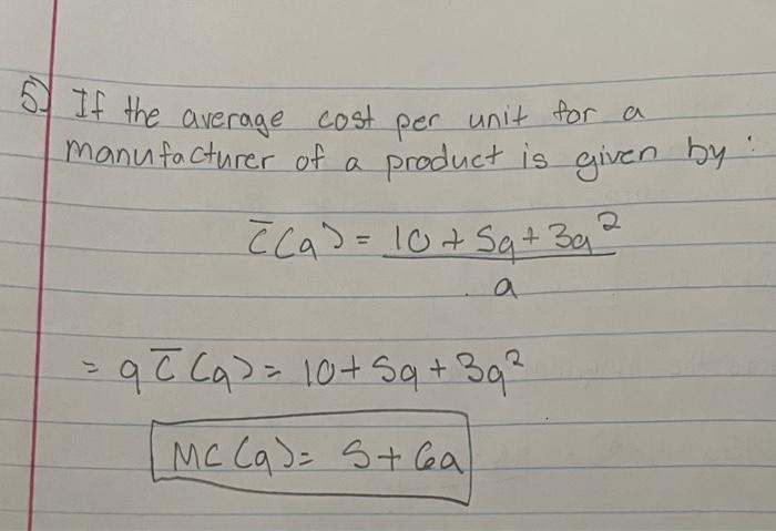 Solved 5) If the average cost per unit for a manufacturer of | Chegg.com
