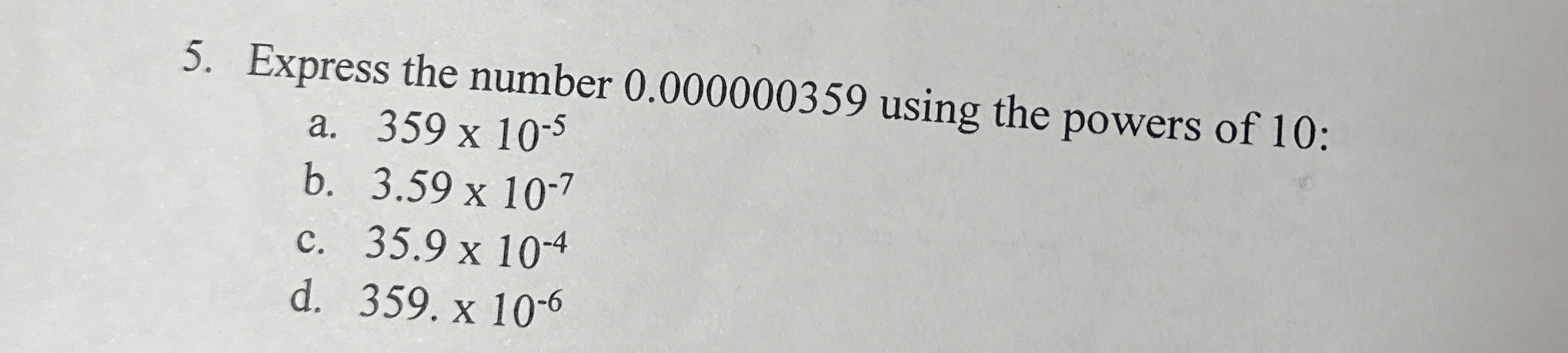 Solved Express the number 0.000000359 ﻿using the powers of | Chegg.com
