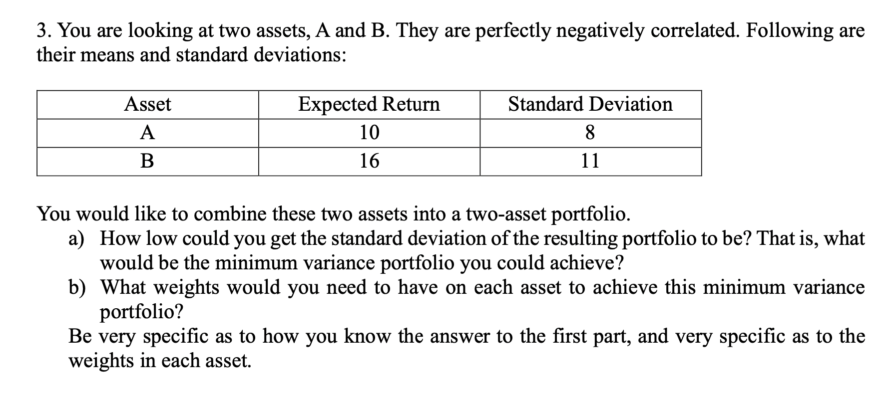 Two Asset Solved You are looking at two assets, A and B. They are | Chegg.com