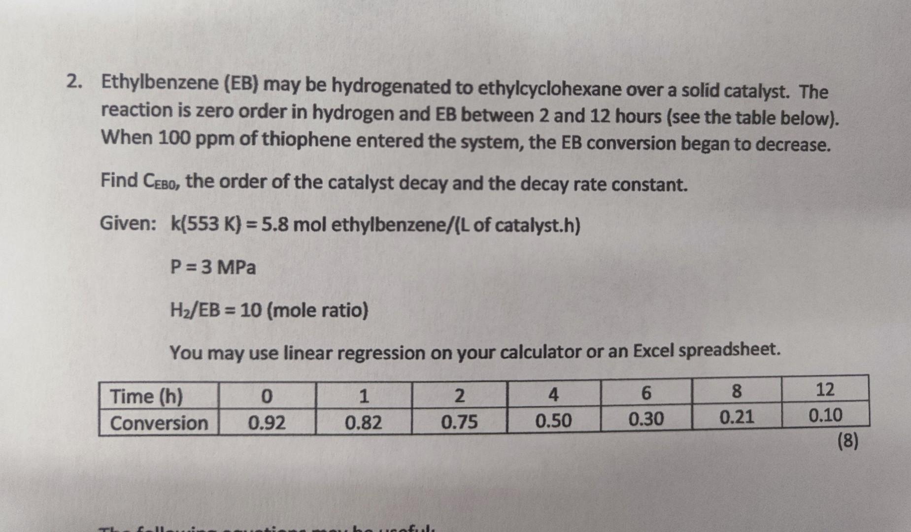 Solved 2. Ethylbenzene (EB) May Be Hydrogenated To | Chegg.com