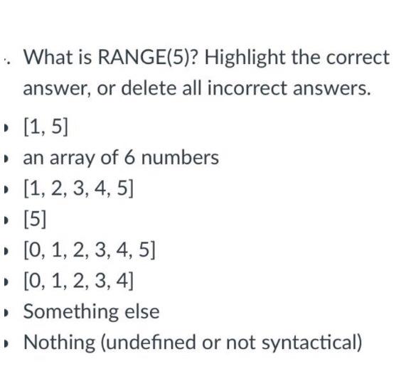 Solved i. What is list(range(5))? Highlight the correct | Chegg.com