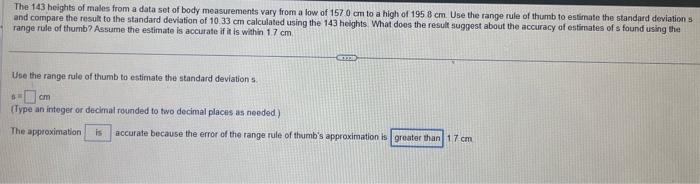 The 143 heights of males from a data set of body measurements vary from a low of \( 1570 \mathrm{~cm} \) to a high of \( 1958