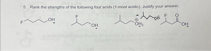 Solved 5. Rank the strengths of the following four acids | Chegg.com