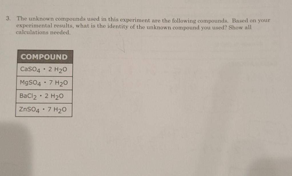 3. The unknown compounds used in this experiment are | Chegg.com