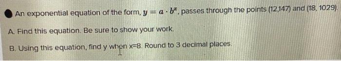 An Exponential Equation Of The Form Y A B Passes Chegg Com