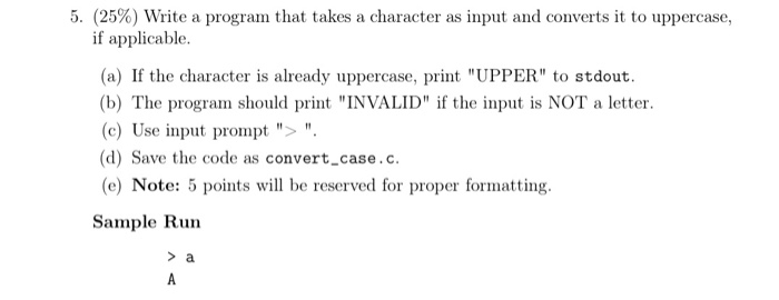 Solved 5. (25%) Write a program that takes a character as | Chegg.com