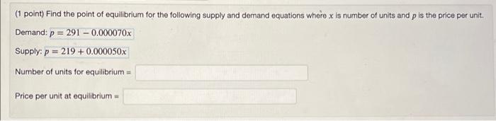 Solved (1 point) Find the point of equilibrium for the | Chegg.com