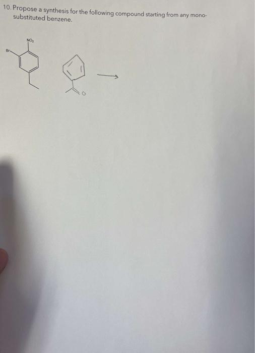 Solved 10. Propose a synthesis for the following compound | Chegg.com