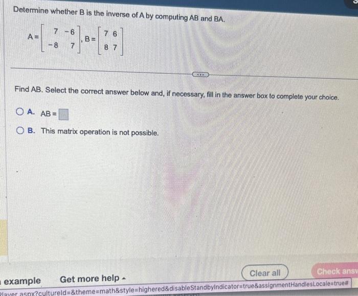 Solved Determine Whether B Is The Inverse Of A By Computing | Chegg.com