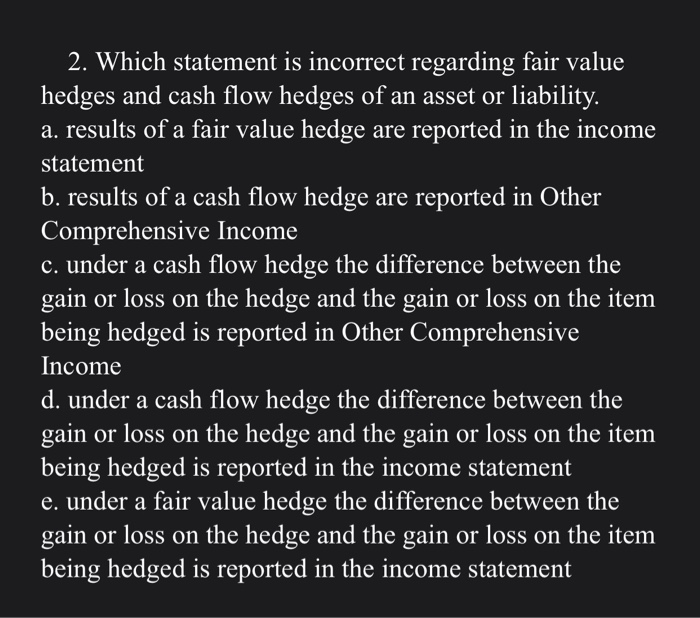 which is incorrect concerning fair presentation of financial statements