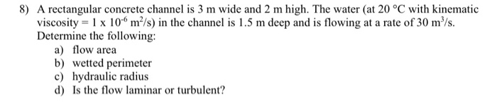 Solved 8) A rectangular concrete channel is 3 m wide and 2 m | Chegg.com