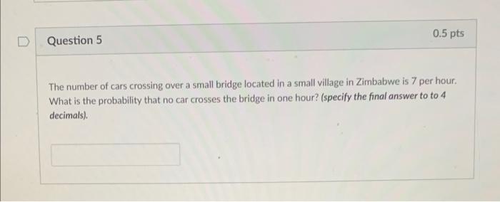 Solved The number of cars crossing over a small bridge | Chegg.com