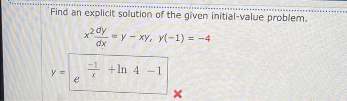Solved Find an explicit solution of the given initial-value | Chegg.com