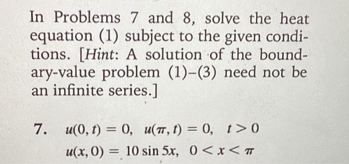 In Problems 7 And 8 , Solve The Heat Equation (1) | Chegg.com